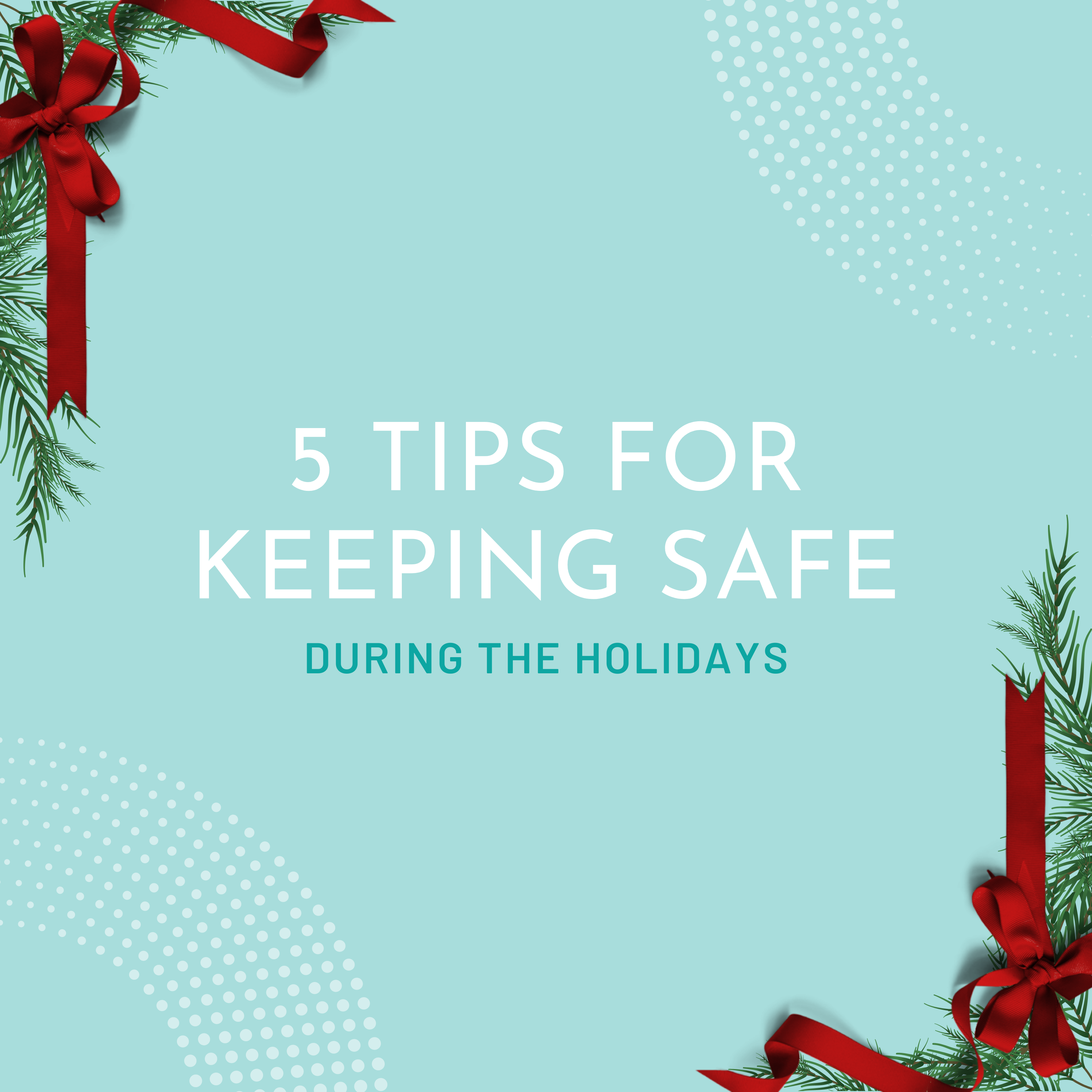 5 Holiday Tips